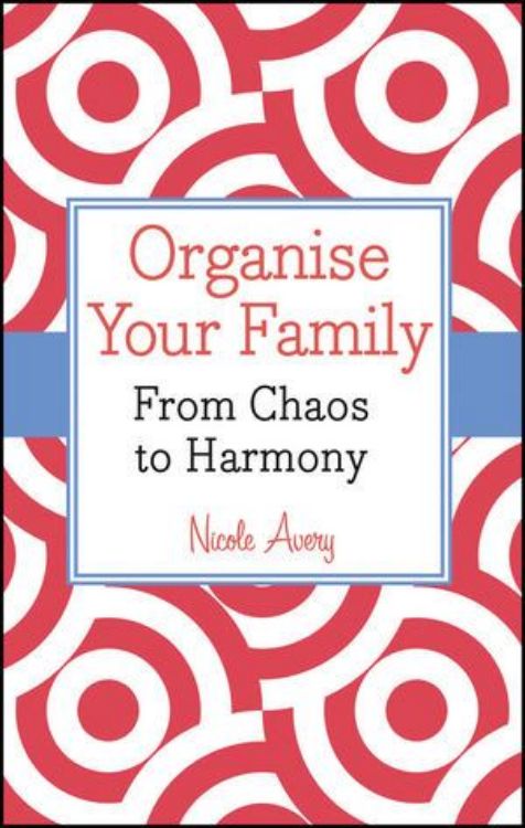 تصویر Organise Your Family: From Chaos to Harmony