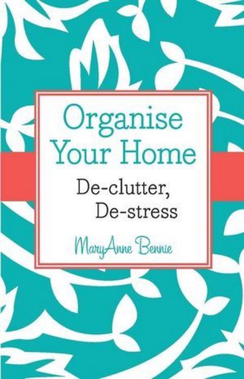 تصویر Organise Your Home: De-clutter, De-stress