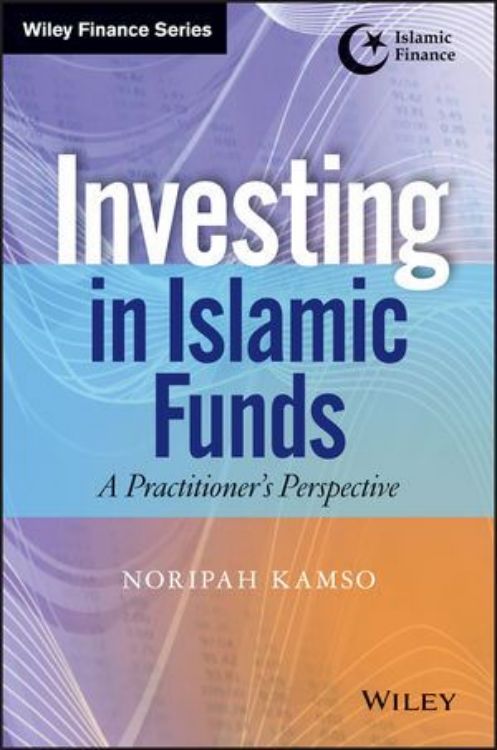 تصویر Investing In Islamic Funds: A Practitioner's Perspective