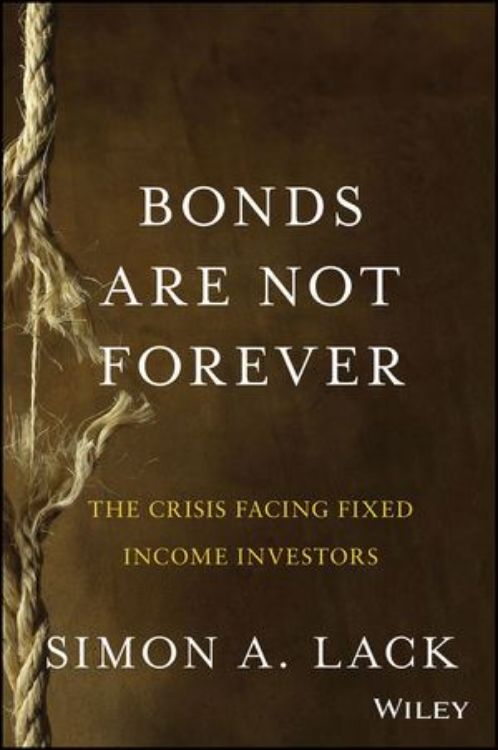 تصویر Bonds Are Not Forever: The Crisis Facing Fixed Income Investors