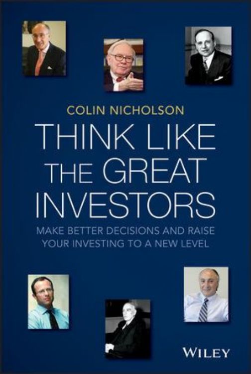تصویر Think Like the Great Investors: Make Better Decisions and Raise Your Investing to a New Level