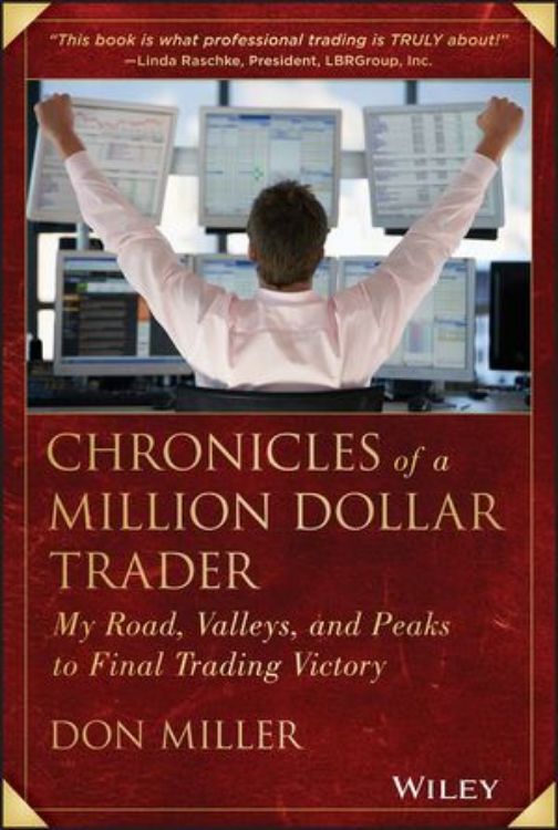 تصویر Chronicles of a Million Dollar Trader: My Road, Valleys, and Peaks to Final Trading Victory