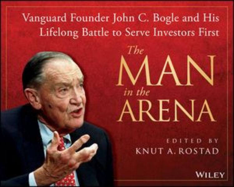 تصویر The Man in the Arena: Vanguard Founder John C. Bogle and His Lifelong Battle to Serve Investors First