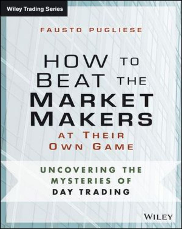 تصویر How to Beat the Market Makers at Their Own Game: Uncovering the Mysteries of Day Trading