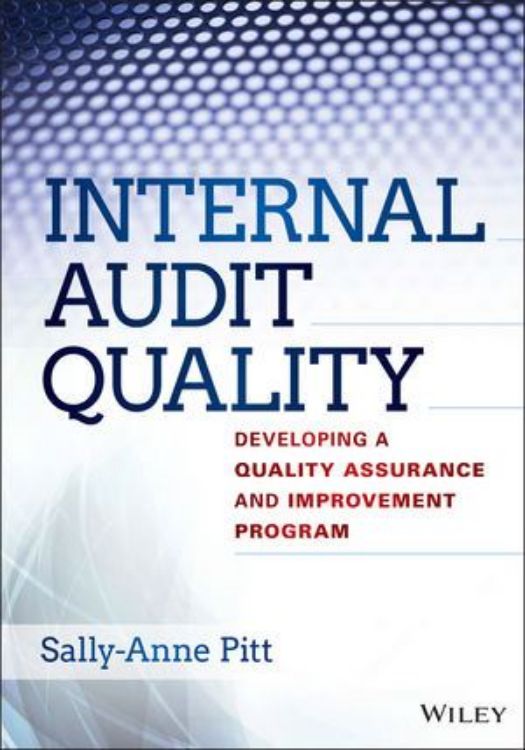 تصویر Internal Audit Quality: Developing a Quality Assurance and Improvement Program