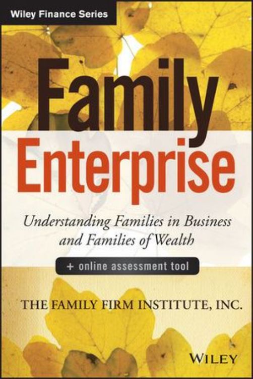 تصویر Family Enterprise + Online Assessment Tool: Understanding Families in Business and Families of Wealth