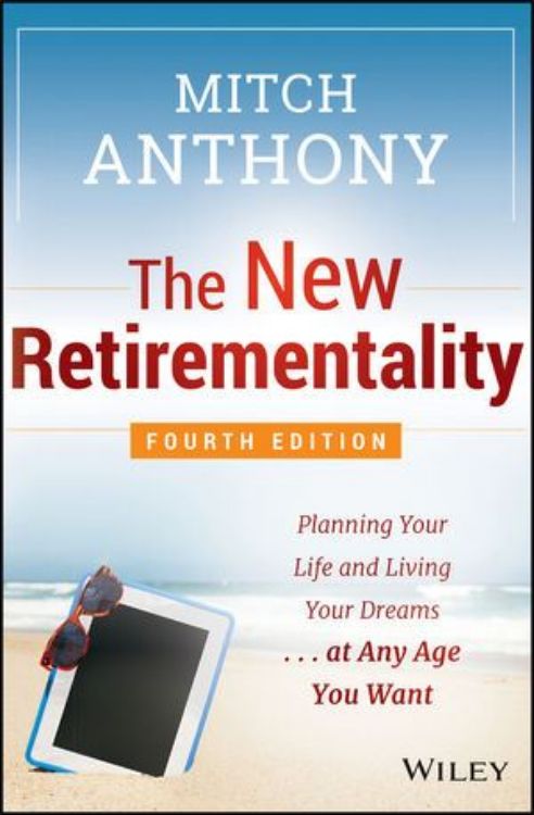 تصویر The New Retirementality: Planning Your Life and Living Your Dreams...at Any Age You Want, 4th Edition 