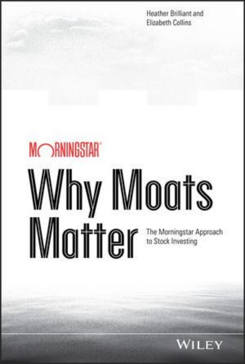 تصویر Why Moats Matter: The Morningstar Approach to Stock Investing