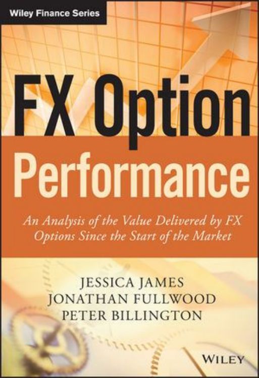 تصویر FX Option Performance: An Analysis of the Value Delivered by FX Options since the Start of the Market