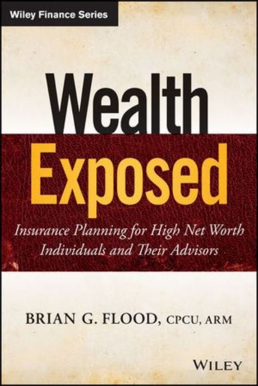 تصویر Wealth Exposed: Insurance Planning for High Net Worth Individuals and Their Advisors