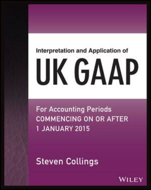 تصویر Interpretation and Application of UK GAAP: For Accounting Periods Commencing On or After 1 January 2015