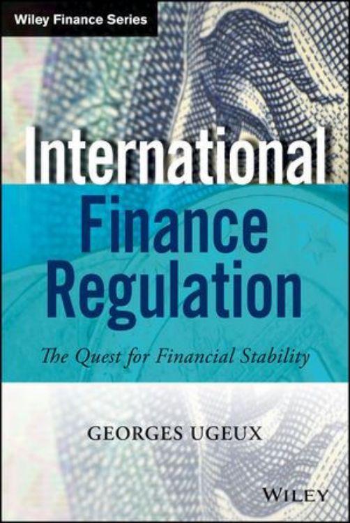 تصویر International Finance Regulation: The Quest for Financial Stability