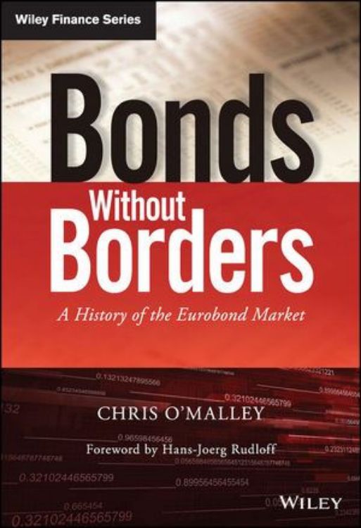 تصویر Bonds without Borders: A History of the Eurobond Market