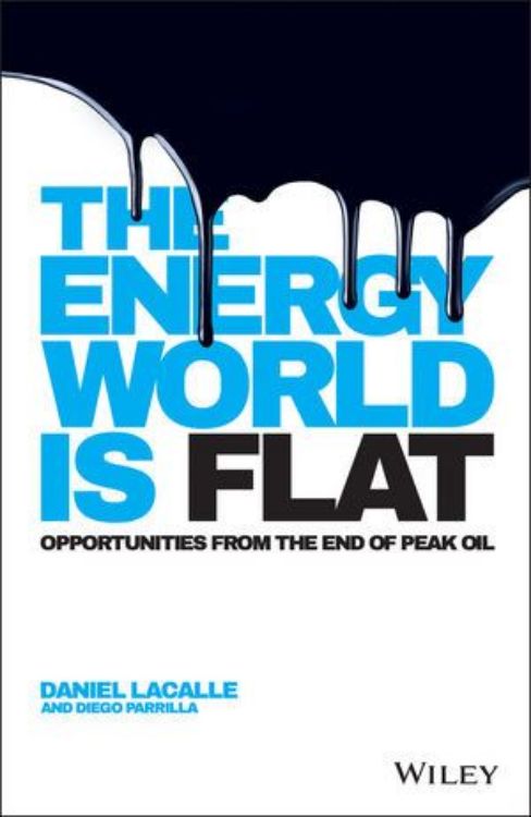 تصویر The Energy World is Flat: Opportunities from the End of Peak Oil
