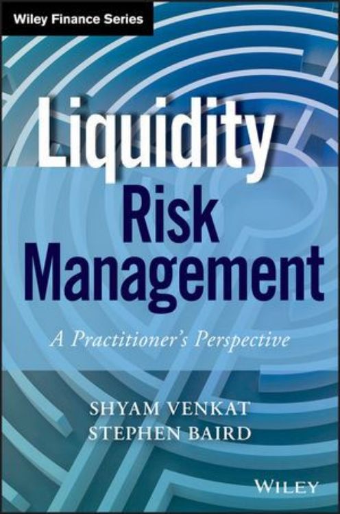 تصویر Liquidity Risk Management: A Practitioner's Perspective