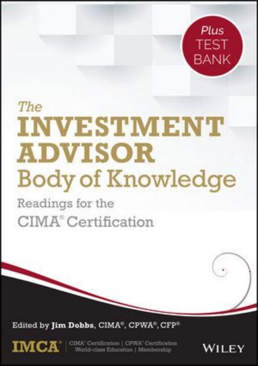 تصویر The Investment Advisor Body of Knowledge + Test Bank: Readings for the CIMA Certification