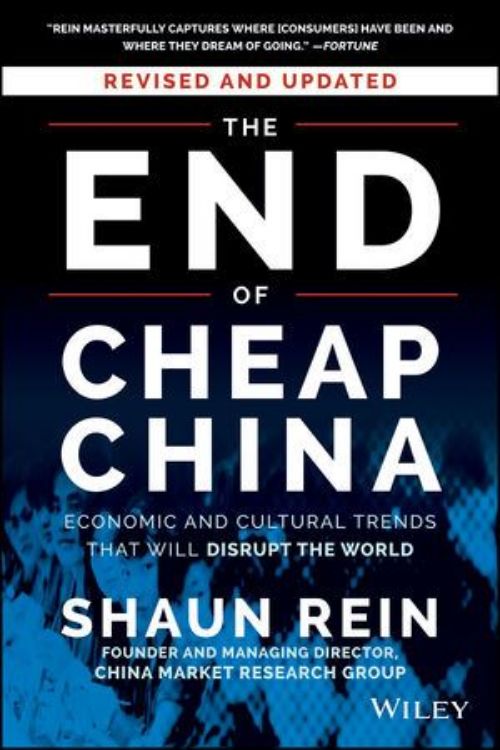 تصویر The End of Cheap China, Revised and Updated: Economic and Cultural Trends That Will Disrupt the World