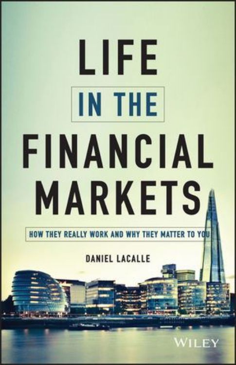 تصویر Life in the Financial Markets: How They Really Work And Why They Matter To You 