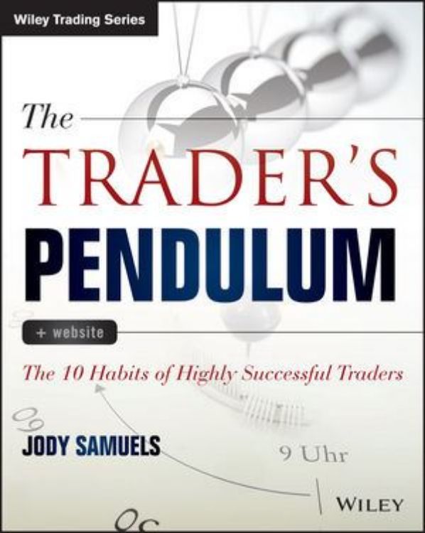 تصویر The Trader's Pendulum: The 10 Habits of Highly Successful Traders