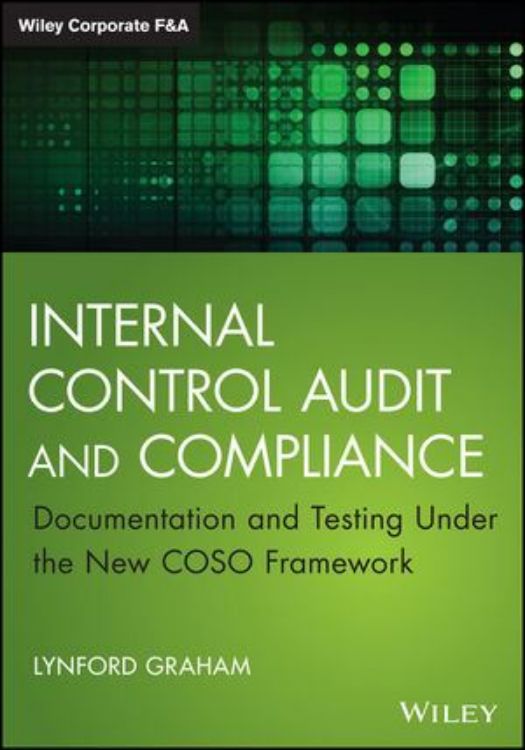 تصویر Internal Control Audit and Compliance: Documentation and Testing Under the New COSO Framework