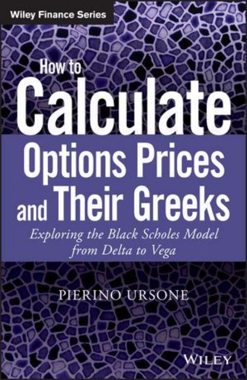 تصویر How to Calculate Options Prices and Their Greeks: Exploring the Black Scholes Model from Delta to Vega