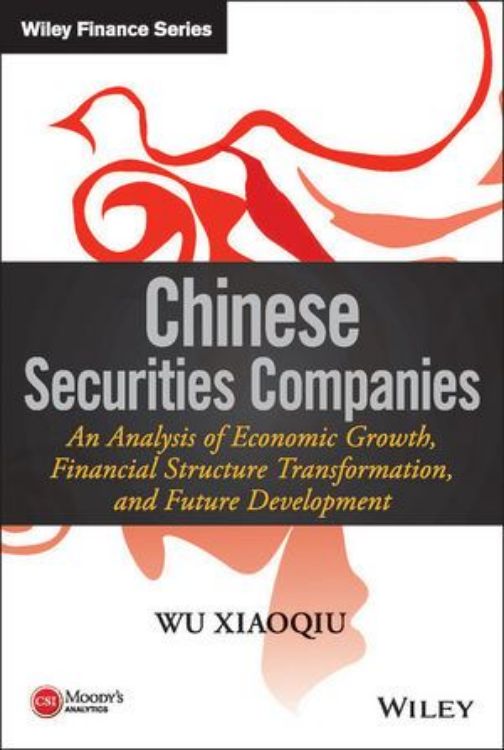 تصویر Chinese Securities Companies: An Analysis of Economic Growth, Financial Structure Transformation, and Future Development