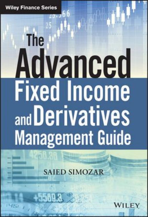 تصویر The Advanced Fixed Income and Derivatives Management Guide 