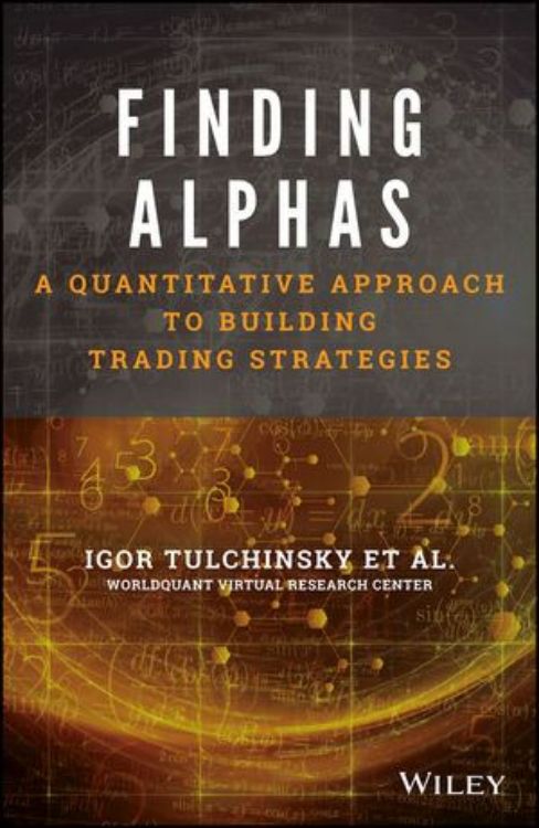 تصویر Finding Alphas: A Quantitative Approach to Building Trading Strategies
