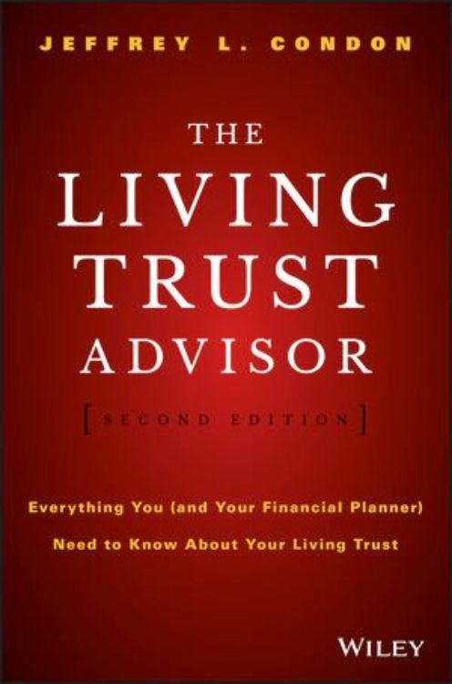 تصویر The Living Trust Advisor: Everything You (and Your Financial Planner) Need to Know about Your Living Trust, 2nd Edition 