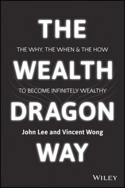 تصویر The Wealth Dragon Way: The Why, the When and the How to Become Infinitely Wealthy
