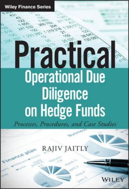 تصویر Practical Operational Due Diligence on Hedge Funds: Processes, Procedures, and Case Studies