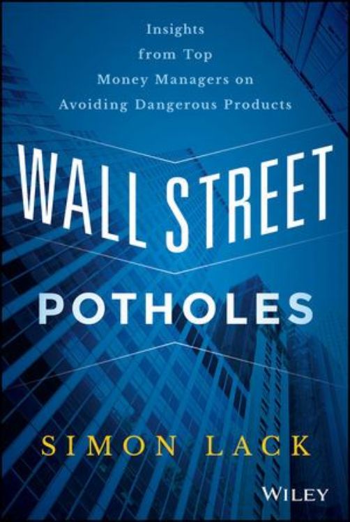 تصویر Wall Street Potholes: Insights from Top Money Managers on Avoiding Dangerous Products