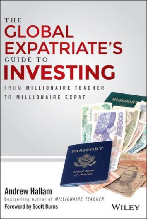 تصویر The Global Expatriate's Guide to Investing: From Millionaire Teacher to Millionaire Expat
