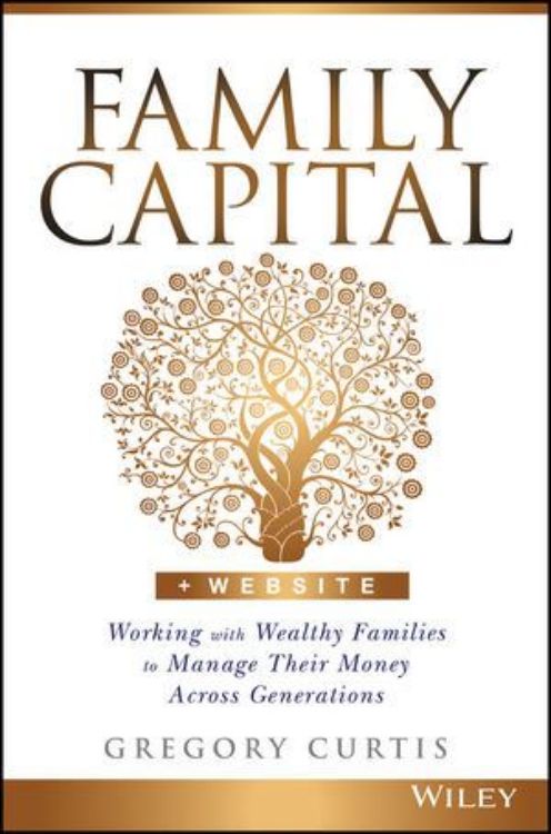 تصویر Family Capital: Working with Wealthy Families to Manage Their Money Across Generations