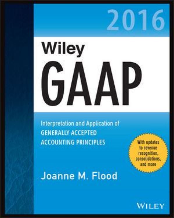 تصویر Wiley GAAP 2016: Interpretation and Application of Generally Accepted Accounting Principles