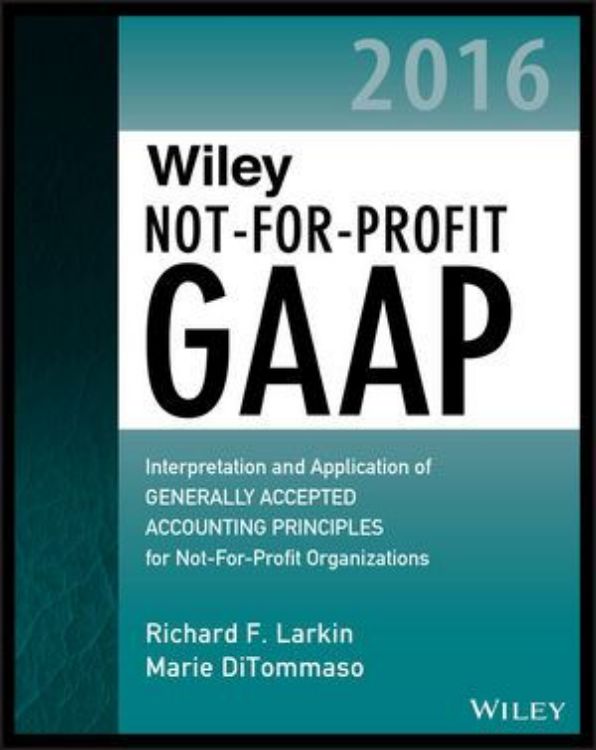 تصویر Wiley Not-for-Profit GAAP 2016: Interpretation and Application of Generally Accepted Accounting Principles
