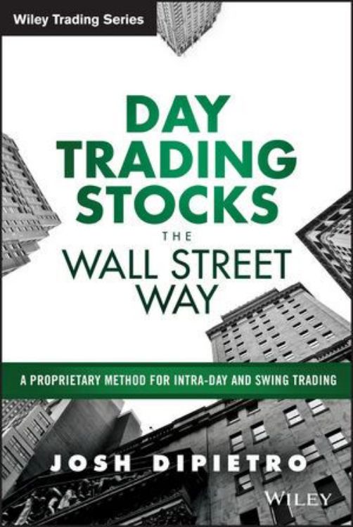 تصویر Day Trading Stocks the Wall Street Way: A Proprietary Method For Intra-Day and Swing Trading