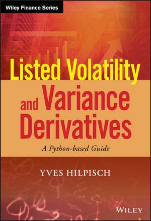 تصویر Listed Volatility and Variance Derivatives: A Python-based Guide