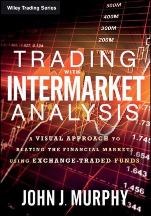 تصویر Trading with Intermarket Analysis: A Visual Approach to Beating the Financial Markets Using Exchange-Traded Funds