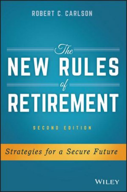 تصویر The New Rules of Retirement: Strategies for a Secure Future, 2nd Edition