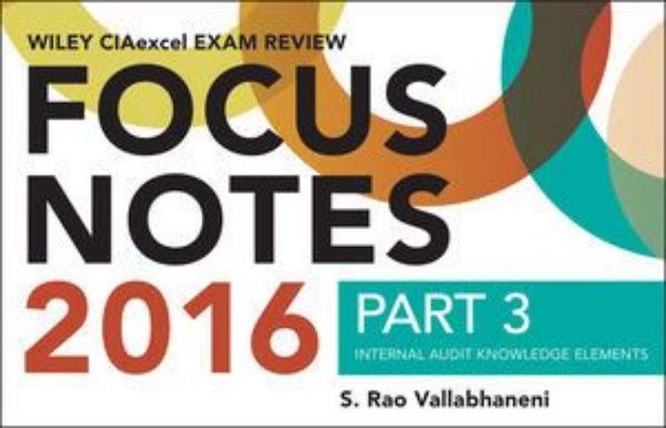 تصویر Wiley CIAexcel Exam Review 2016 Focus Notes: Part 3, Internal Audit Knowledge Elements