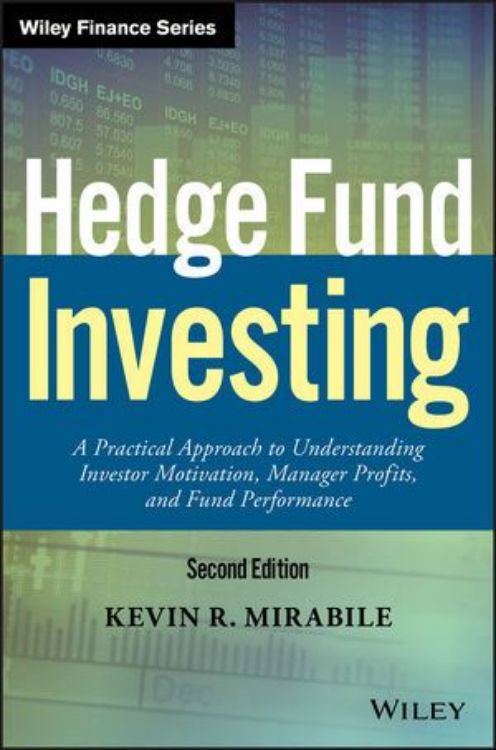 تصویر Hedge Fund Investing: A Practical Approach to Understanding Investor Motivation, Manager Profits, and Fund Performance, 2nd Edition