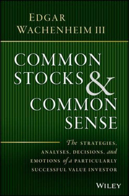 تصویر Common Stocks and Common Sense: The Strategies, Analyses, Decisions, and Emotions of a Particularly Successful Value Investor