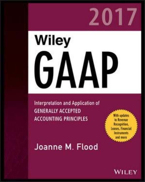 تصویر Wiley GAAP 2017 - Interpretation and Application of Generally Accepted Accounting Principles