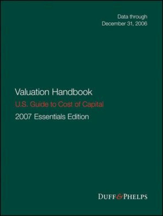 تصویر Valuation Handbook - U.S. Guide to Cost of Capital, 2007 U.S. Essentials Edition