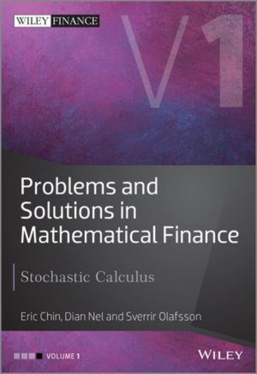 تصویر Problems and Solutions in Mathematical Finance: Stochastic Calculus, Volume I