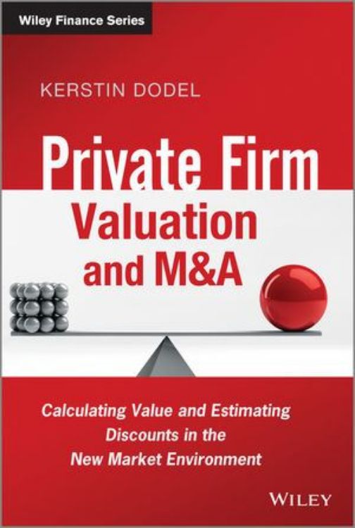 تصویر Private Firm Valuation and M&A: Calculating Value and Estimating Discounts in the New Market Environment
