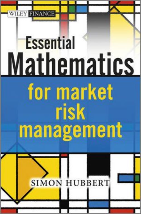 تصویر Essential Mathematics for Market Risk Management