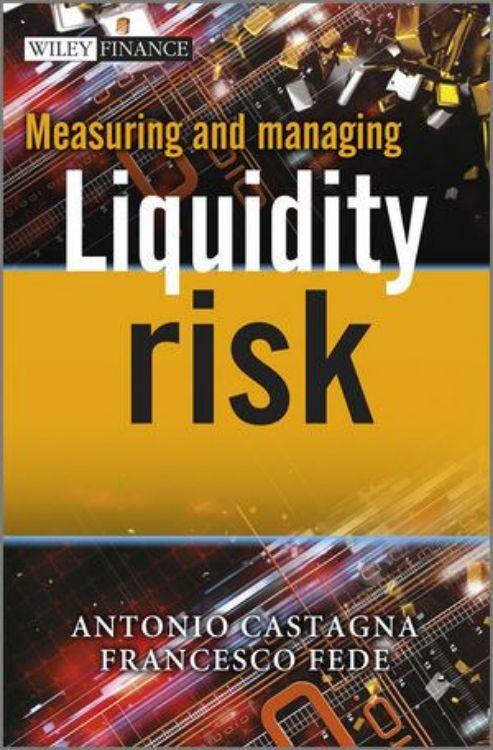 تصویر Measuring and Managing Liquidity Risk