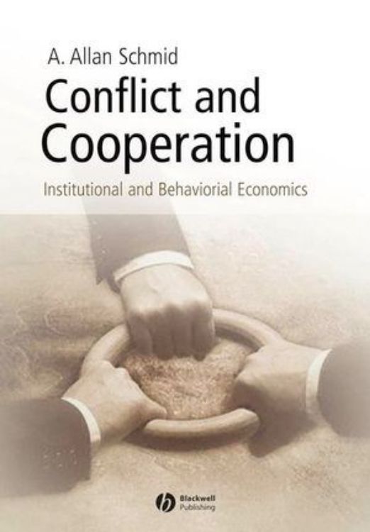 تصویر Conflict and Cooperation: Institutional and Behavioral Economics